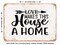 DECORATIVE METAL SIGN - Love Makes This House a Home - Vintage Rusty Look